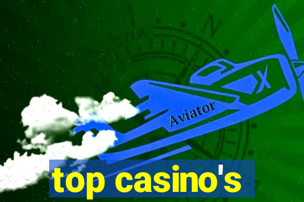 top casino's