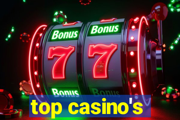 top casino's