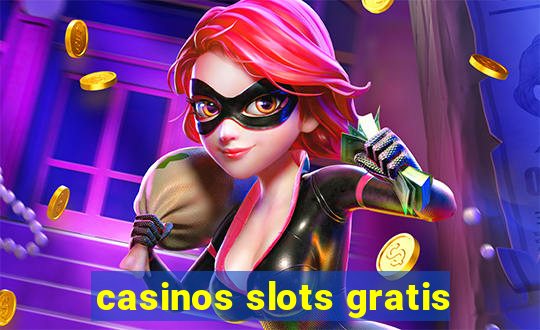 casinos slots gratis