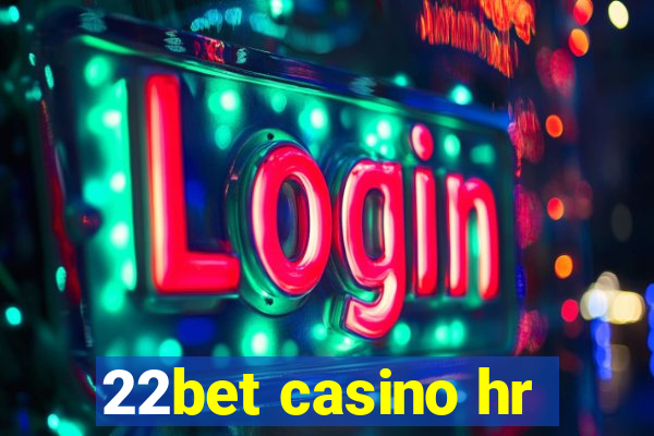 22bet casino hr