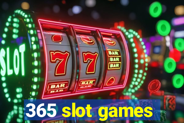 365 slot games