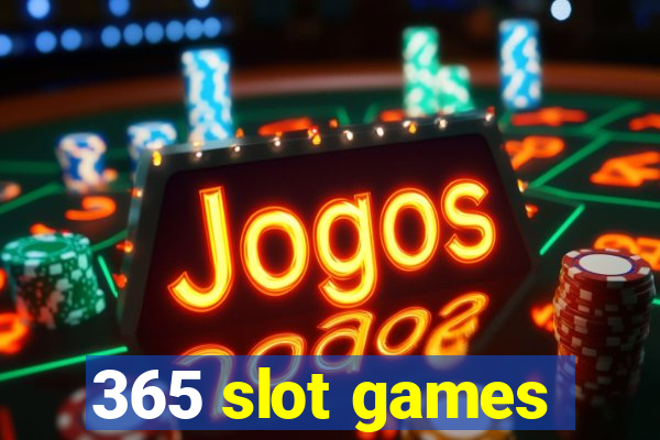 365 slot games