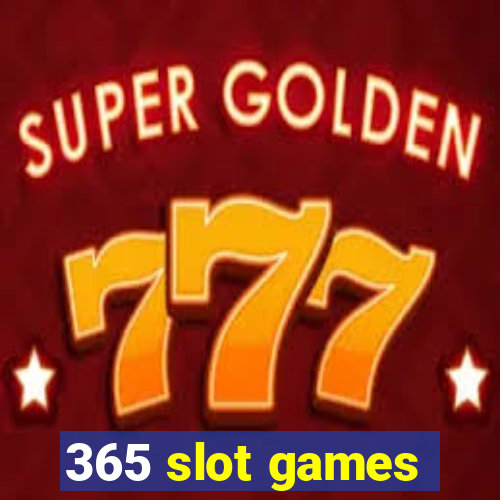 365 slot games