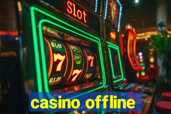 casino offline