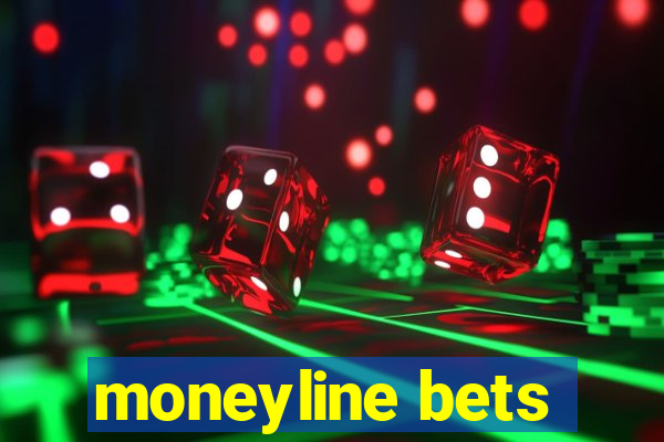 moneyline bets