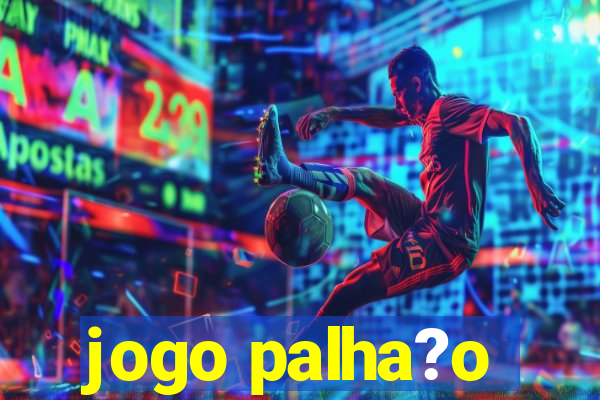 jogo palha?o