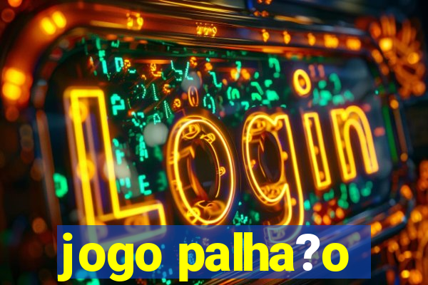 jogo palha?o