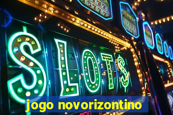 jogo novorizontino