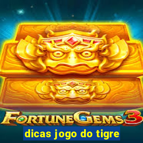 dicas jogo do tigre