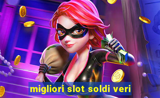 migliori slot soldi veri