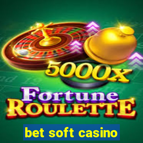 bet soft casino