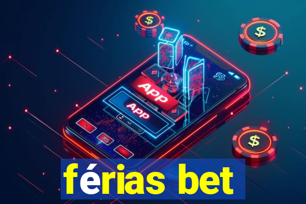 férias bet