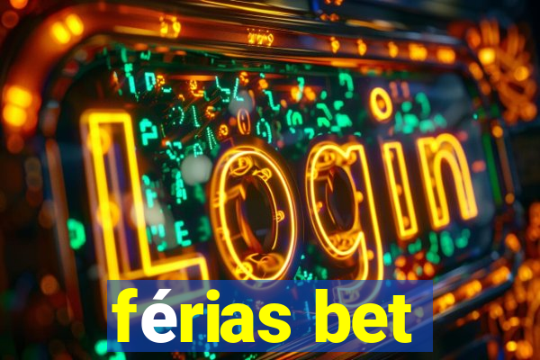 férias bet