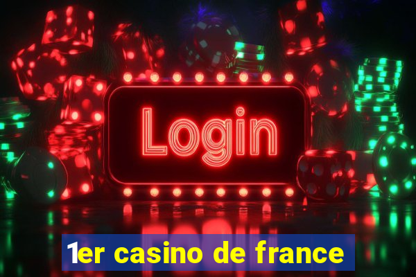 1er casino de france