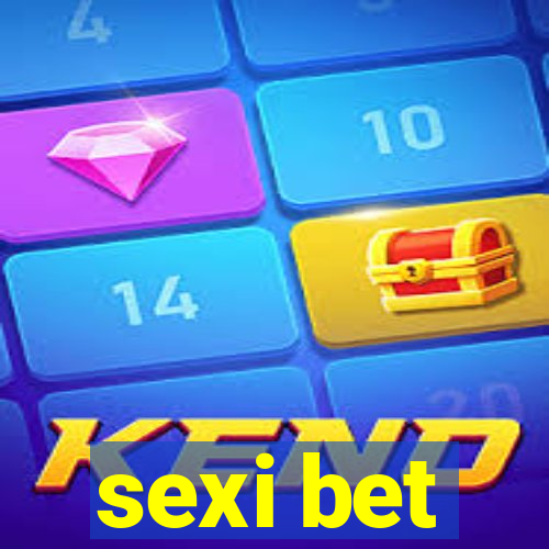 sexi bet