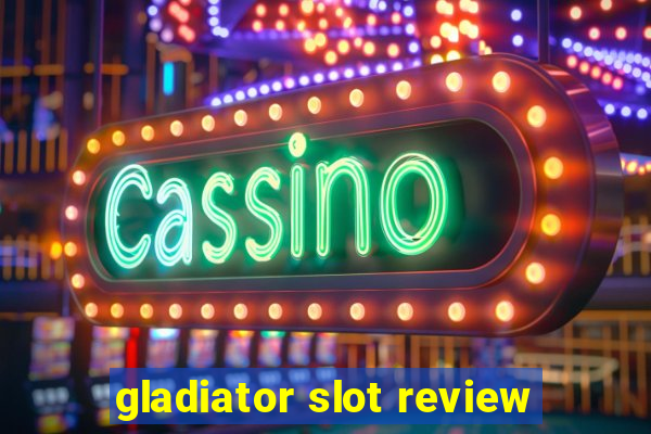 gladiator slot review