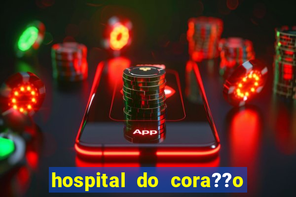 hospital do cora??o em laranjeiras