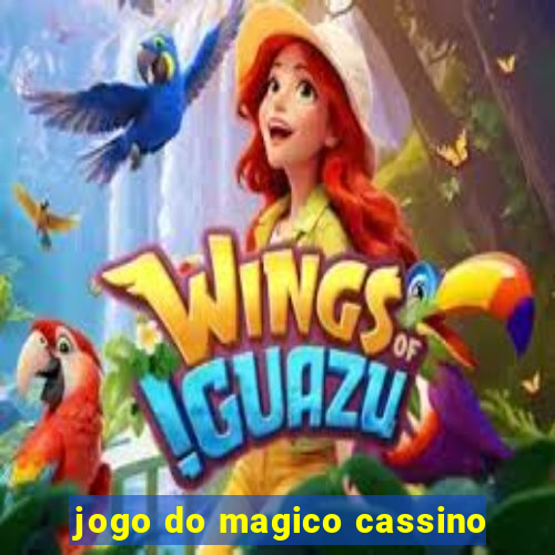 jogo do magico cassino