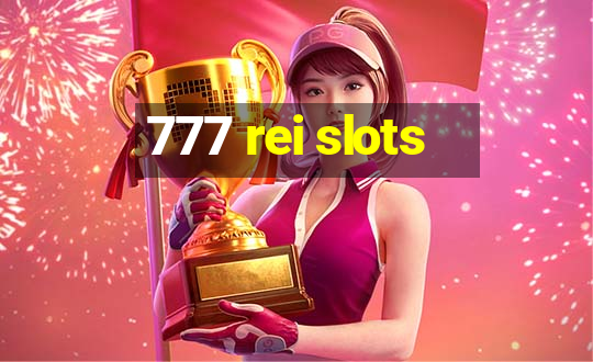 777 rei slots