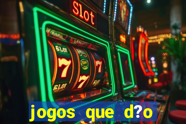 jogos que d?o dinheiro para jogar