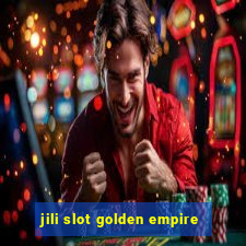 jili slot golden empire