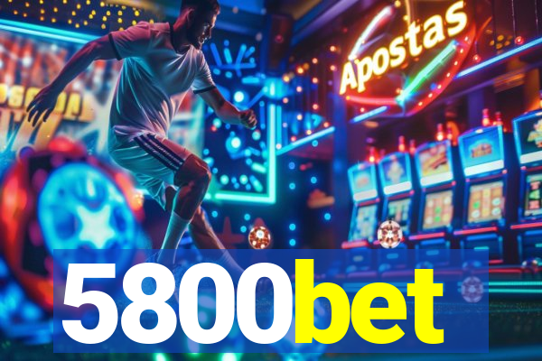 5800bet