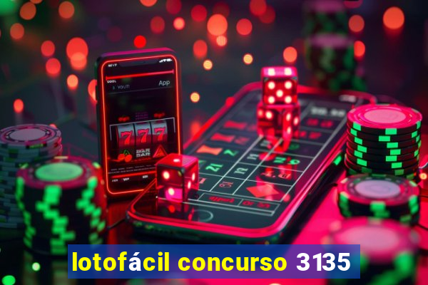 lotofácil concurso 3135