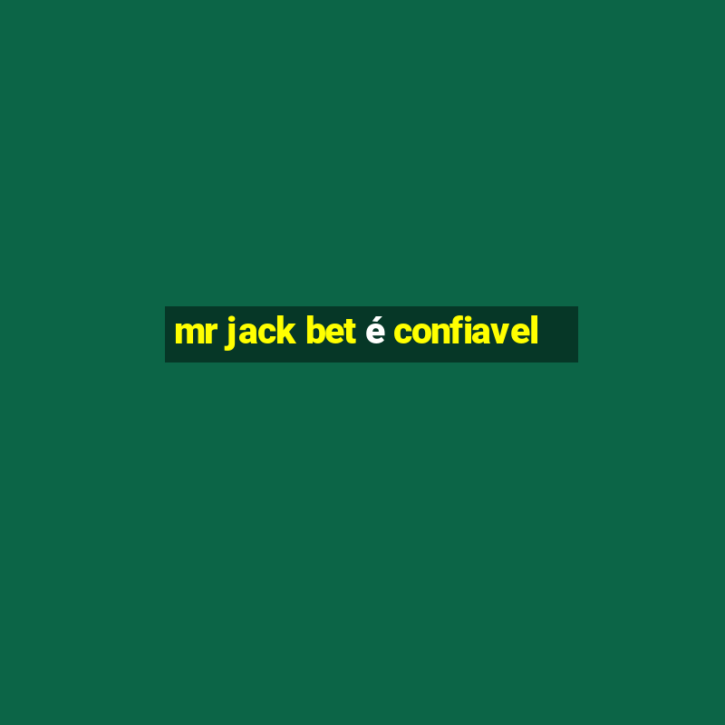 mr jack bet é confiavel