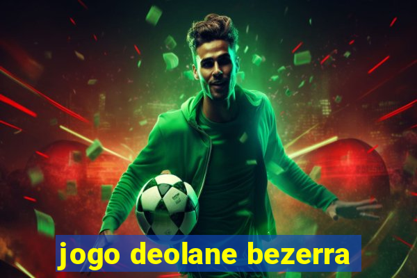 jogo deolane bezerra