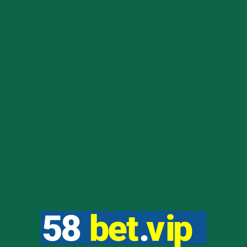 58 bet.vip