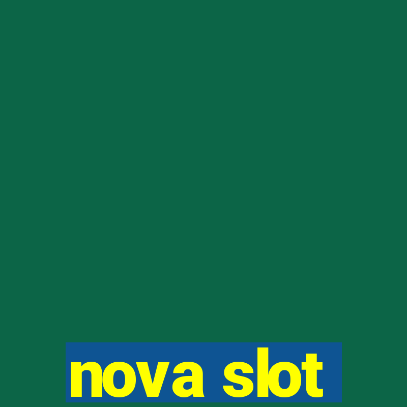 nova slot