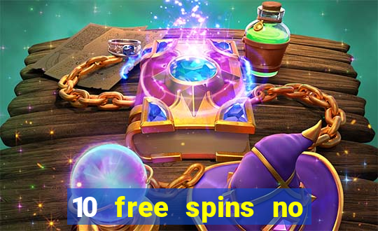 10 free spins no deposit casino