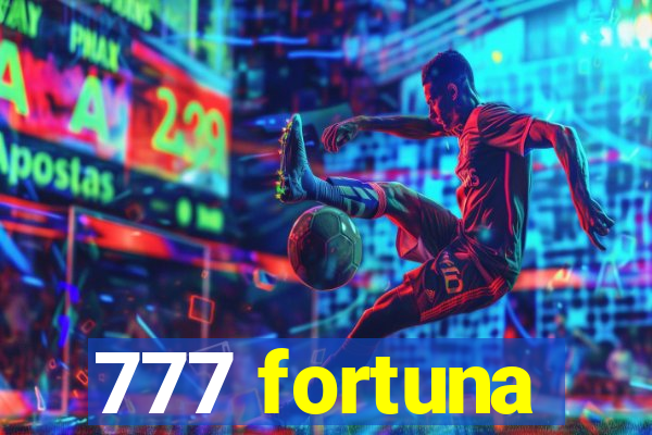 777 fortuna