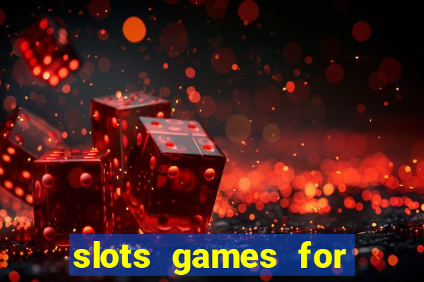 slots games for free no download