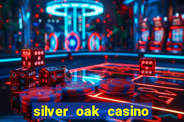 silver oak casino $100 no deposit bonus codes