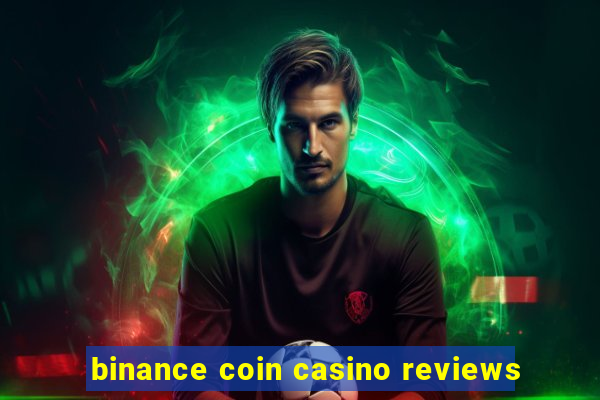 binance coin casino reviews