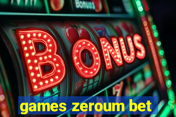 games zeroum bet