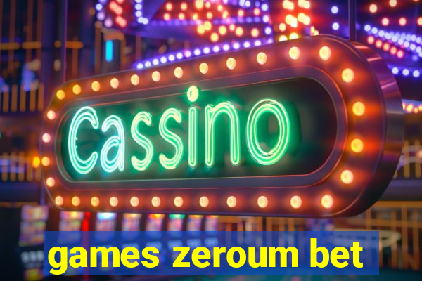 games zeroum bet