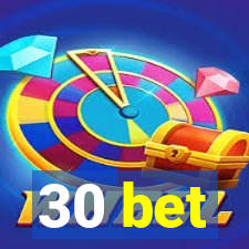 30 bet