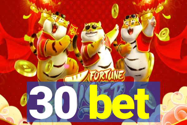 30 bet