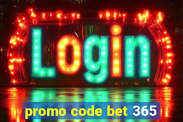 promo code bet 365