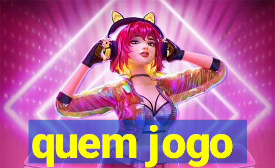 quem jogo