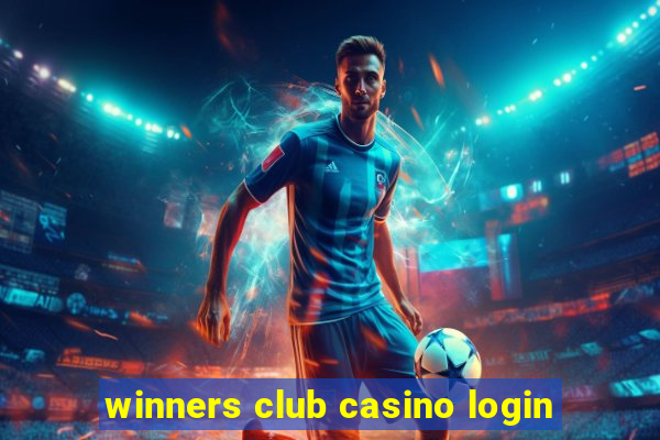 winners club casino login