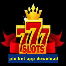 pix bet app download