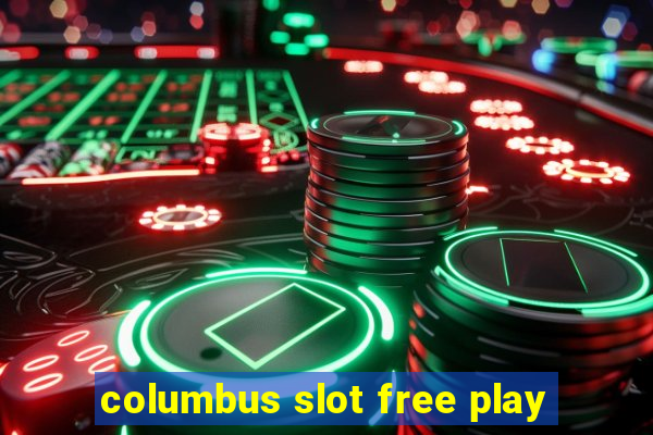 columbus slot free play