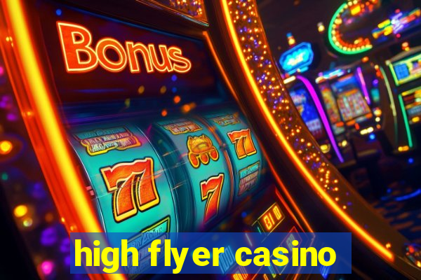 high flyer casino