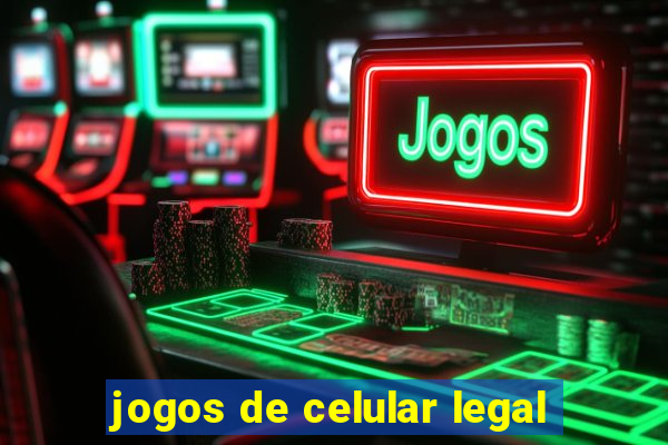 jogos de celular legal