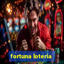 fortuna loteria