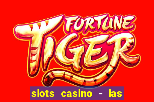 slots casino - las vegas slots