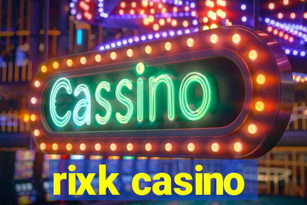 rixk casino